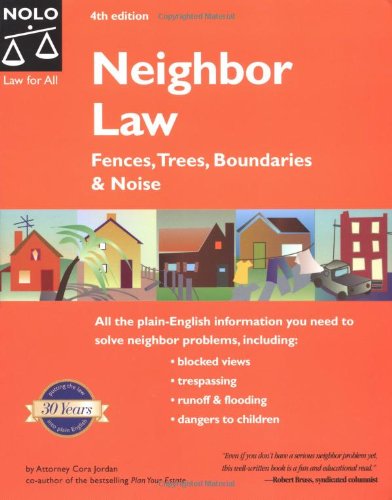 Neighbor Law: Fences, Trees, Boundaries and Noise,Used
