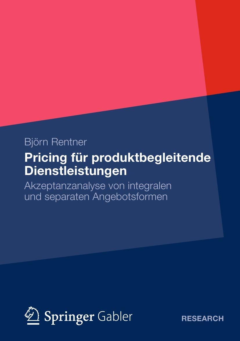 Pricing fr produktbegleitende Dienstleistungen: Akzeptanzanalyse von integralen und separaten Angebotsformen (German Edition),Used