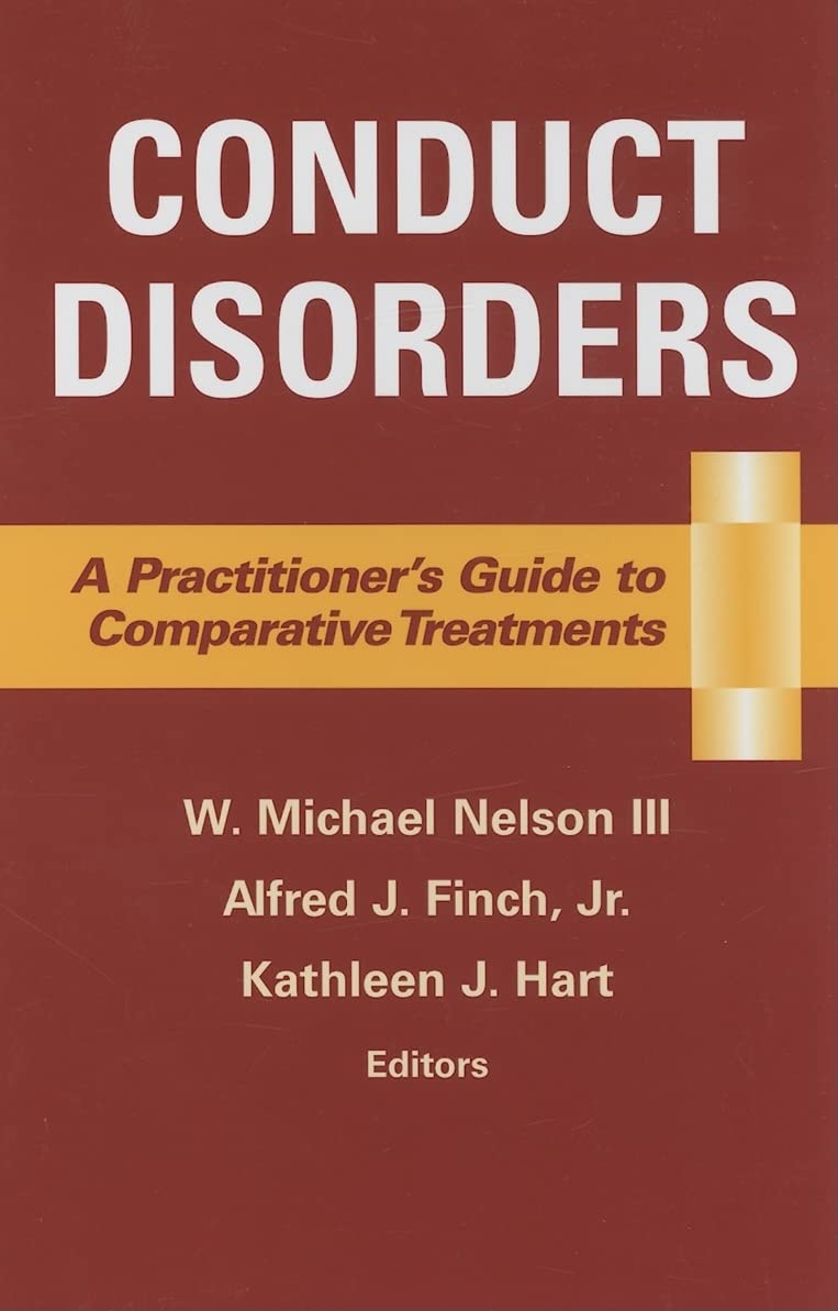 Conduct Disorders: A Practitioner's Guide to Comparative Treatments (Springer Series on Comparative Treatments for Psychological,Used