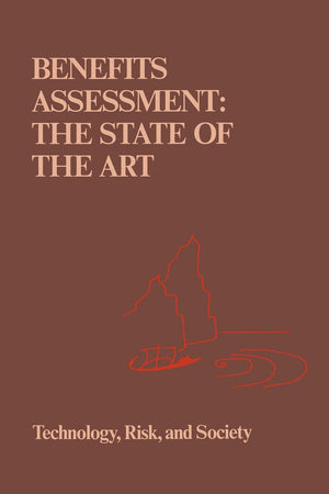 Benefits Assessment: The State of the Art (Risk, Governance and Society, 1),Used