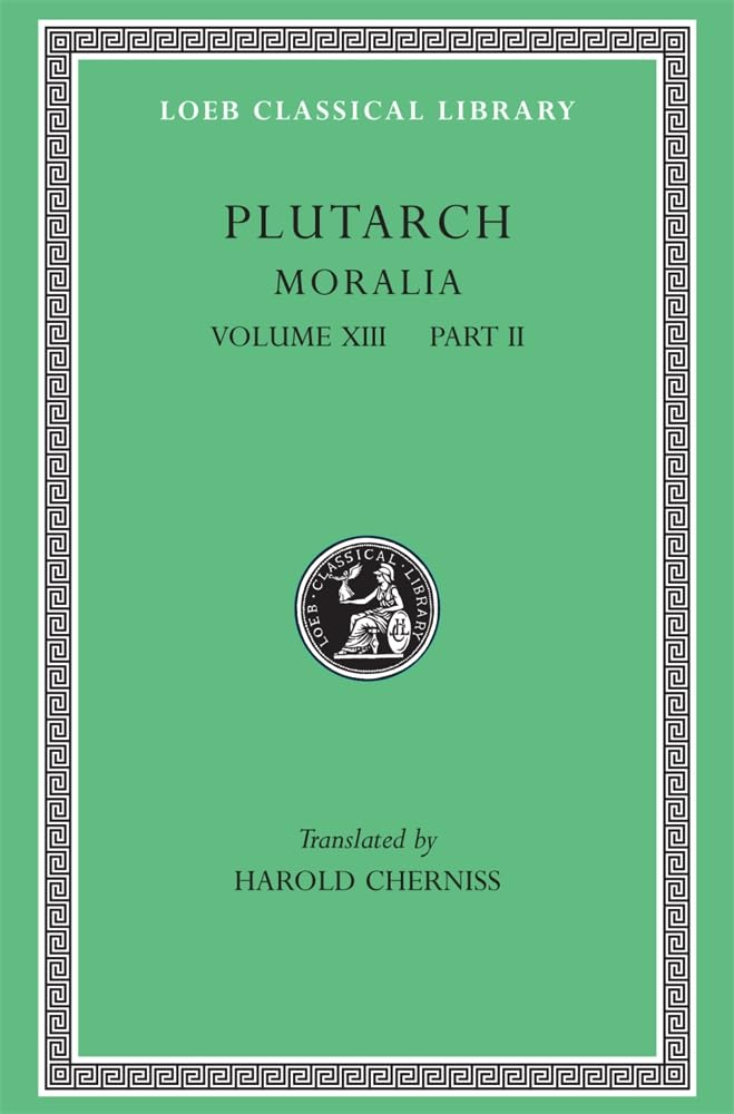 Plutarch: Moralia, Volume XIII, Part 2. Stoic Essays (Loeb Classical Library No. 470),Used