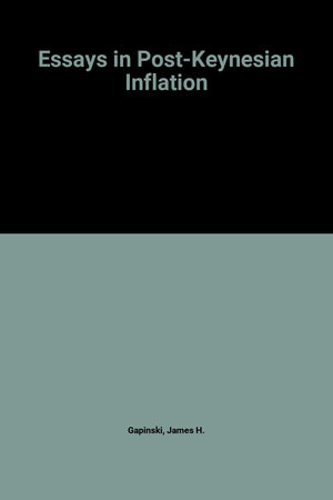 Essays In Postkeynesian Inflation-new,New