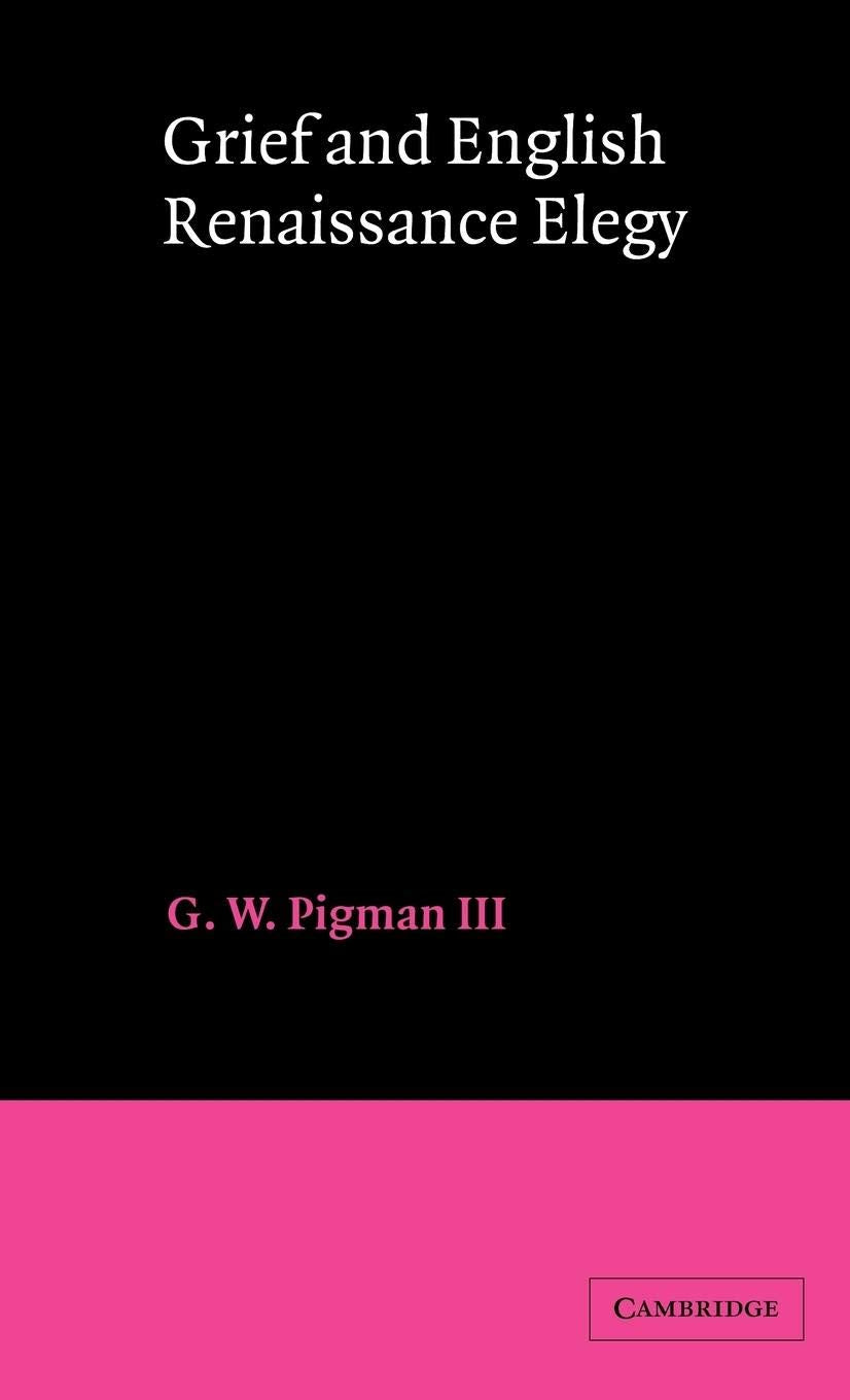 Grief and English Renaissance Elegy,Used