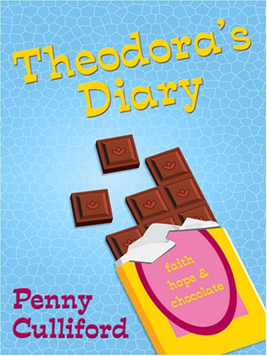 Theodora's Diary: Faith, Hope and Chocolate (Thorndike Press Large Print Christian Fiction),Used