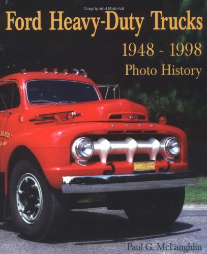 Ford HeavyDuty Trucks 19481998 Photo History,New