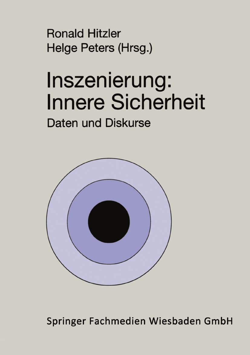 Inszenierung: Innere Sicherheit: Daten und Diskurse (Soziologie der Politiken, 1) (German Edition),Used