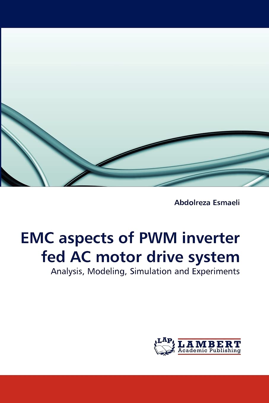 EMC aspects of PWM inverter fed AC motor drive system: Analysis, Modeling, Simulation and Experiments,Used