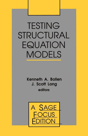 Testing Structural Equation Models (SAGE Focus Editions),New