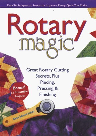 Rotary Magic: Easy Techniques to Instantly Improve Every Quilt You Make,Used