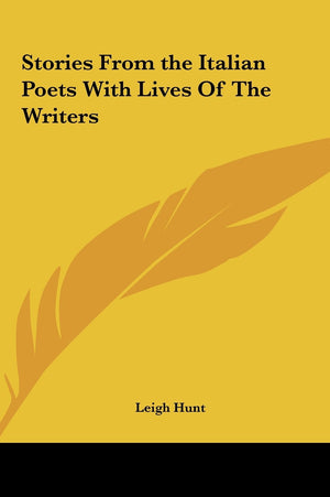Stories from the Italian Poets with Lives of the Writers,Used