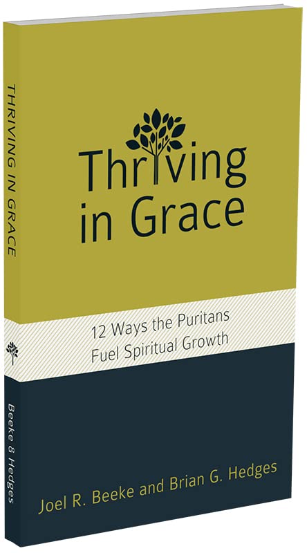 Thriving in Grace: Twelve Ways the Puritans Fuel Spiritual Growth (English, Spanish, French, Italian, German, Japanese, Russian,,Used