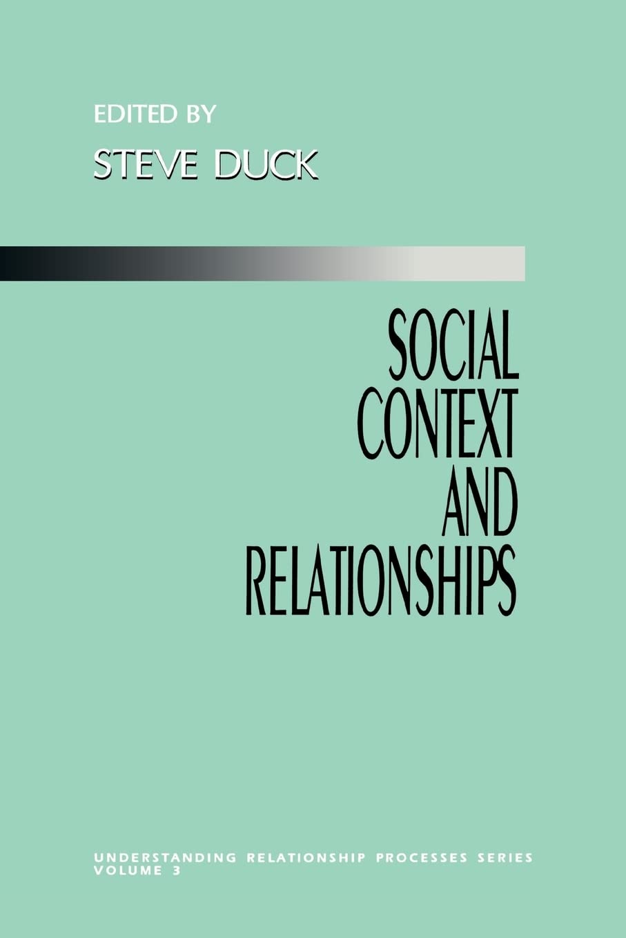Social Context And Relationships (Understanding Relationship Processes Series),New