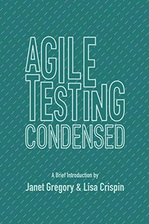 Agile Testing Condensed: A Brief Introduction-new