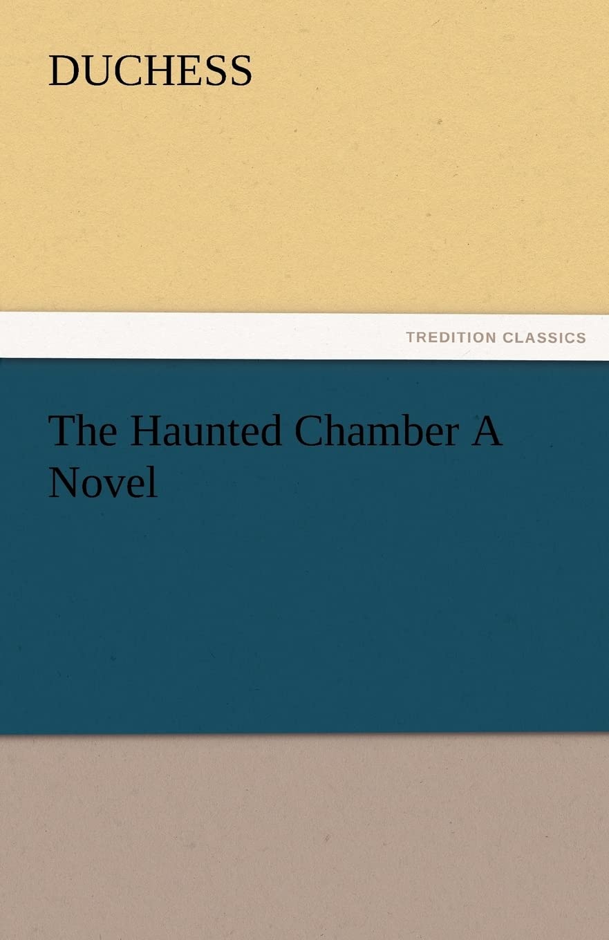 The Haunted Chamber a Novel,Used