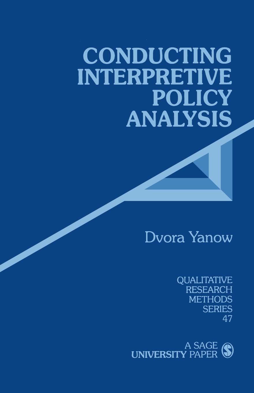 Conducting Interpretive Policy Analysis (Qualitative Research Methods),New