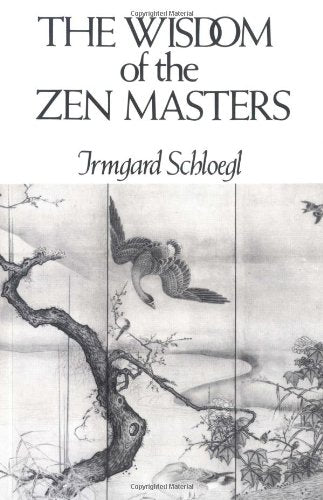 The Wisdom Of The Zen Masters