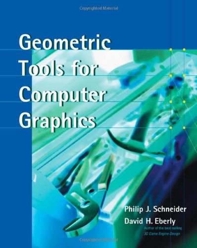 Geometric Tools for Computer Graphics (The Morgan Kaufmann Series in Computer Graphics),Used