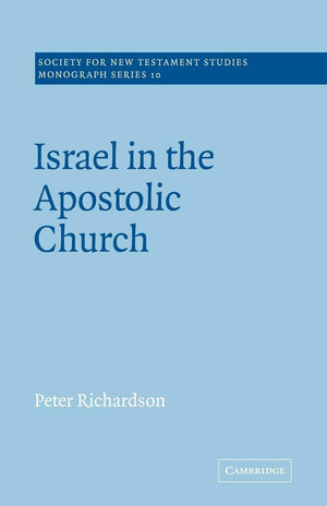 Israel in the Apostolic Church (Society for New Testament Studies Monograph Series, Series Number 10),Used