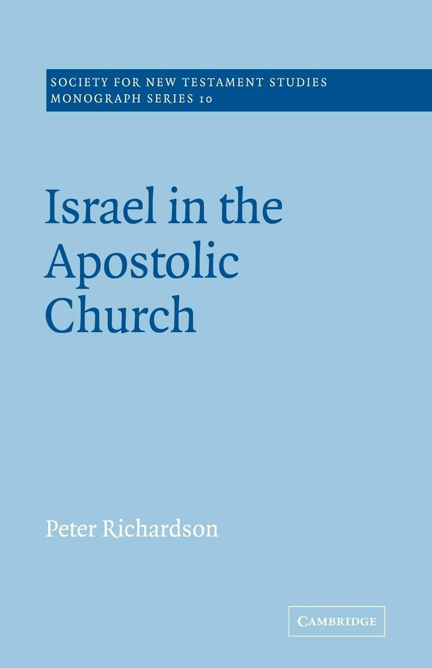 Israel in the Apostolic Church (Society for New Testament Studies Monograph Series, Series Number 10),Used