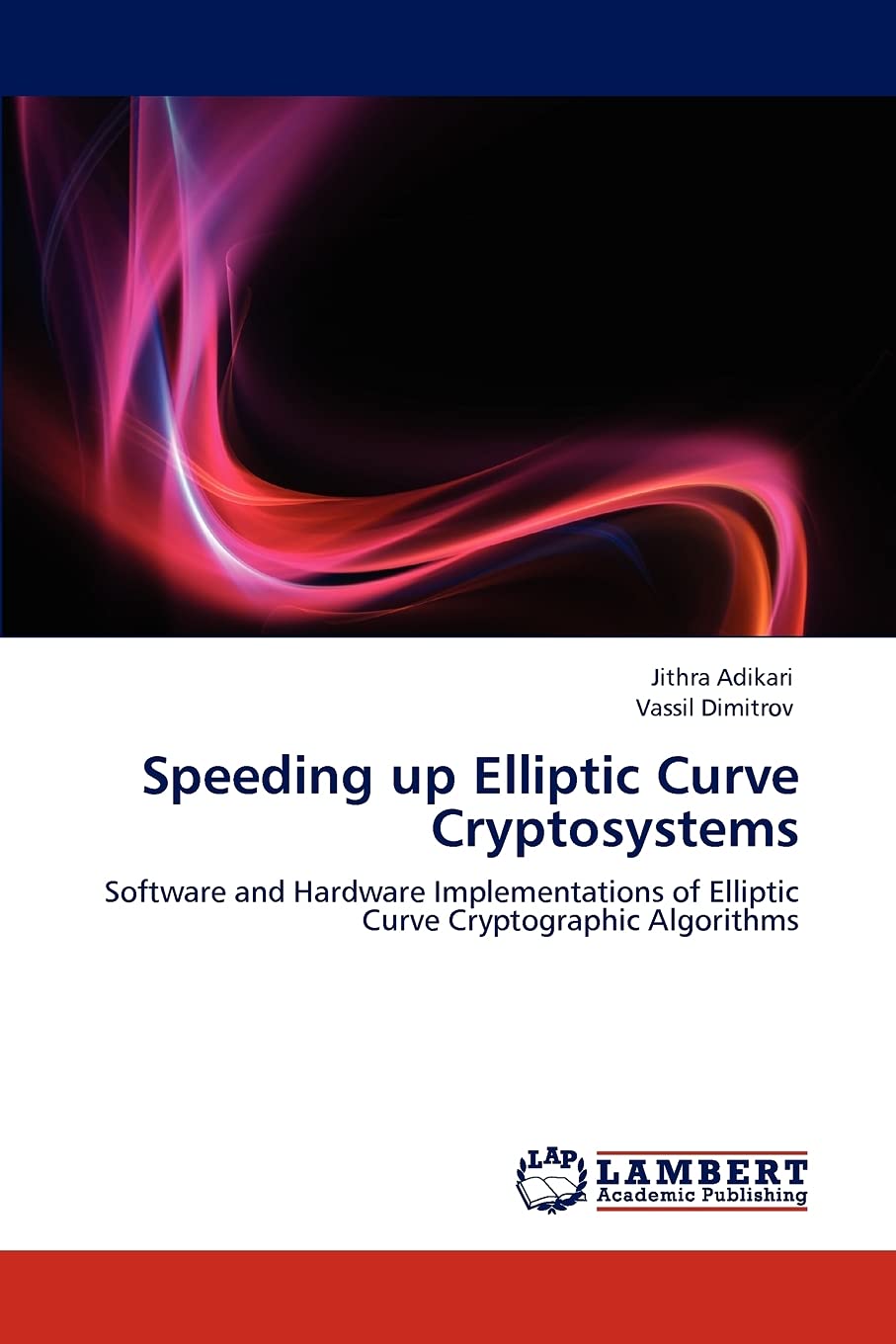 Speeding up Elliptic Curve Cryptosystems: Software and Hardware Implementations of Elliptic Curve Cryptographic Algorithms,Used