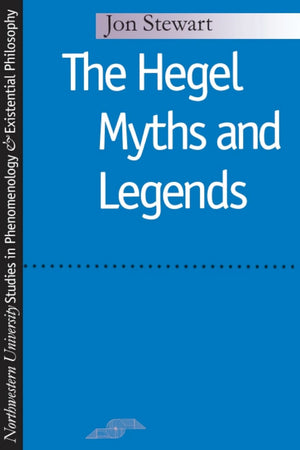 Hegel Myths And Legends (Studies In Phenomenology And Existential Philosophy),Used
