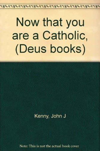 Now that you are a Catholic,Used