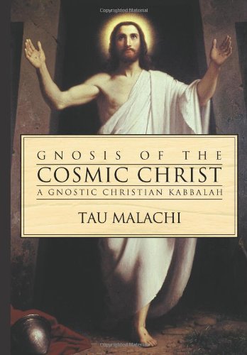 Gnosis of the Cosmic Christ: A Gnostic Christian Kabbalah (Gnostic, 2),Used