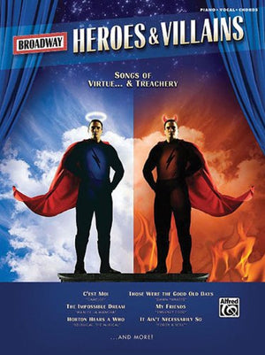 Broadway Heroes & Villains: Songs Of Virtue & Treachery,New