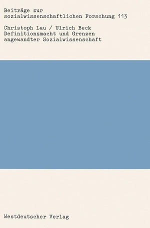 Definitionsmacht Und Grenzen Angewandter Sozialwissenschaft: Eine Untersuchung Am Beispiel Der Bildungs Und Arbeitsmarktforschu,Used