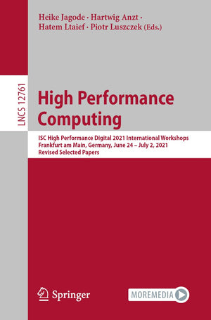 High Performance Computing: ISC High Performance Digital 2021 International Workshops, Frankfurt am Main, Germany, June 24  Jul,Used