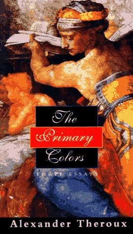 The Primary Colors: Three Essays,Used