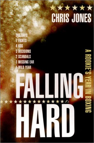 Falling Hard: A Rookie's Year in Boxing,Used