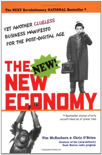 The New New Economy: Yet Another Clueless Manifesto for the Postdigital Age,Used