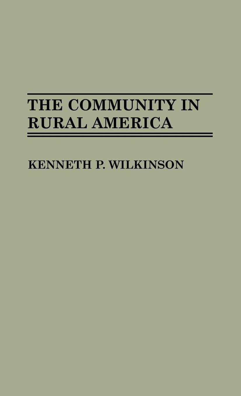 The Community In Rural America,New