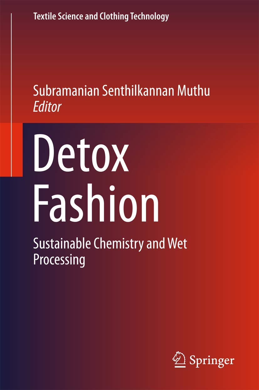 Detox Fashion: Sustainable Chemistry and Wet Processing (Textile Science and Clothing Technology),Used
