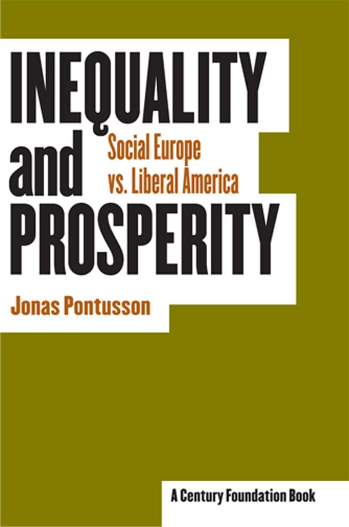 Inequality and Prosperity: Social Europe vs. Liberal America (Cornell Studies in Political Economy),Used