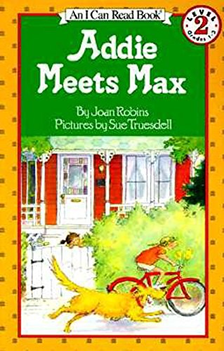 Addie Meets Max (I Can Read Level 2),New