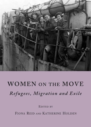 Women on the Move: Refugees, Migration and Exile