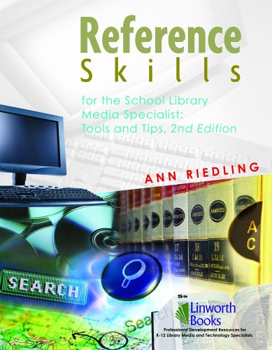 Reference Skills for School Library Media Specialists: Tools and Tips, 2nd Edition,Used