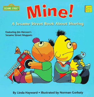 Mine!: A Sesame Street Book About Sharing (Classic Board Books),Used