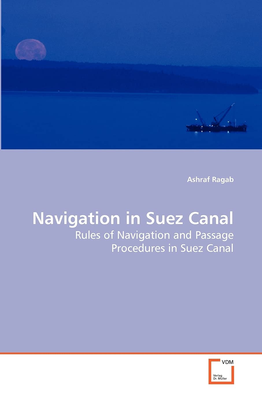 Navigation in Suez Canal: Rules of Navigation and Passage Procedures in Suez Canal,Used