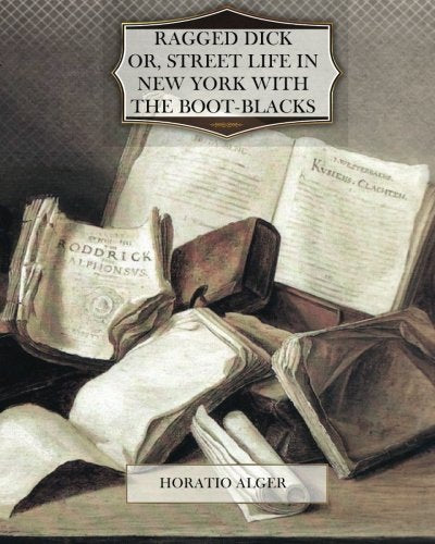 Ragged Dick Or Street Life In New York With The Bootblacks,Used