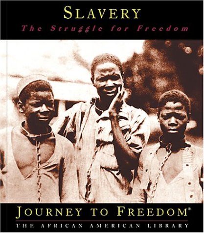 Slavery: The Struggle for Freedom (Journey to Freedom),Used