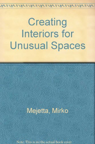Creating Interiors for Unusual Spaces,Used