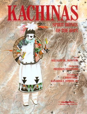 Kachinas: Spirit Beings of the Hopi,Used