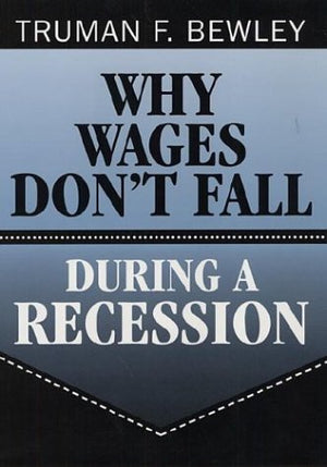 Why Wages Don'T Fall During A Recession