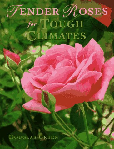 Tender Roses for Tough Climates,Used