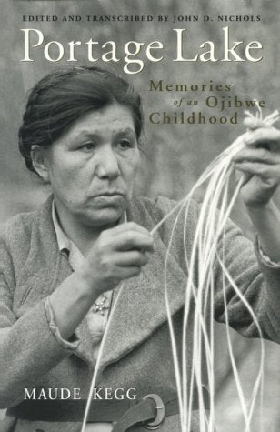 Portage Lake: Memories Of An Ojibwe Childhood,Used