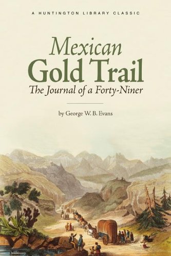 Mexican Gold Trail: The Journey Of A Fortyniner (The Huntington Library Classics),Used
