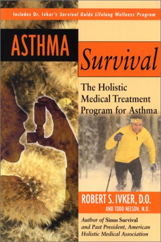 Asthma Survival: The Holistic Medical Treatment Program for Asthma,Used